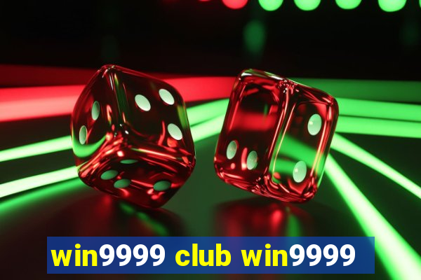 win9999 club win9999